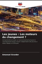 Amanuel Grunder - Les jeunes : Les moteurs du changement ?