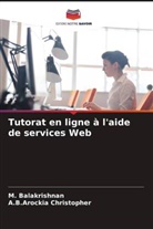 M. Balakrishnan, A. B. Arockia Christopher, A.B.Arockia Christopher - Tutorat en ligne à l'aide de services Web