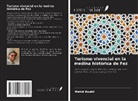 Mehdi Boukil - Turismo vivencial en la medina histórica de Fez