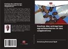Armstrong Emmanuel Ogidi - Gestion des entreprises agroalimentaires et des coopératives