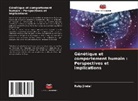 Ruby Jindal - Génétique et comportement humain : Perspectives et implications