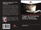 Puja Acharya - Progrès de l'informatique mobile : Explorer les dernières technologies