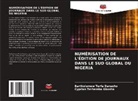 Bartholomew Terfa Dansoho, Cyprian Terhemba GBASHA - NUMÉRISATION DE L'ÉDITION DE JOURNAUX DANS LE SUD GLOBAL DU NIGERIA