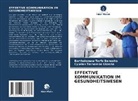 Bartholomew Terfa Dansoho, Cyprian Terhemb GBASHA, Cyprian Terhemba Gbasha - EFFEKTIVE KOMMUNIKATION IM GESUNDHEITSWESEN