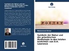 Mohammed Oleiwi - Symbole der Natur und der griechischen Mythologie in den letzten Gedichten von D.H. Lawrence