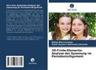 Khalil Hussein Mahmood Ghuloom, Rohan Mascarenhas - 3D-Finite-Elemente-Analyse der Spannung im Periodontalligament