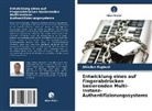 Abiodun Ilugbusi - Entwicklung eines auf Fingerabdrücken basierenden Multi-Instanz-Authentifizierungssystems