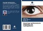 Jobin Jose, Deepthi S, Deepthi S., Simi P Thomas, Simi P. Thomas - Neuartige ophthalmische Präparate auf Hydrogelbasis