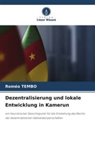 Roméo Tembo - Dezentralisierung und lokale Entwicklung in Kamerun