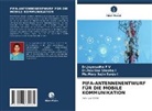 Dr Jayasudha F V, Dr.Jayasudha F V, Jayasudha F V, Dr Rexiline Sheeba I, Dr.Rexiline Sheeba I, Ms Mary I... - PIFA-ANTENNENENTWURF FÜR DIE MOBILE KOMMUNIKATION