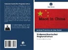 Jackson Francisco de Lima Xavier - Südamerikanischer Regionalismus