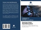 R Pravee M Preethiviraj, R Praveen M Preethiviraj, S Madhankumar, S. Madhankumar, P Pranesh, P. Pranesh - Passives Solar-Nachführsystem