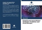 Ruby Jindal - Genetik und menschliches Verhalten: Einblicke und Auswirkungen