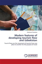 Shohnoza Farxodova - Modern features of developing tourism flow and Uzbekistan