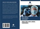 Prerna Gupta, Pragya Sharma, Suman Sharma - ANALYSE VON mRNA-VAKZINEN