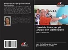 José Carlos G. C. Leitão, Ana Carla Silva Dos Santos - Esercizio fisico per gli anziani con ipertensione