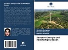 Shahide Dehghan, Hossein Gholami, Hoosein Norouzi - Saubere Energie und nachhaltiges Bauen