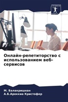 M. Balakrishnan, A. B. Arokkia Kristofer, A.B.Arokkia Kristofer - Onlajn-repetitorstwo s ispol'zowaniem web-serwisow