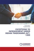Chetan Mohan, Prashant Panwar - EXCEPTIONS TO INFRINGEMENT UNDER INDIAN TRADEMARKS ACT, 1999