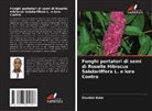 Dombin Ndor - Funghi portatori di semi di Roselle Hibiscus Sabdariffera L. e loro Contro
