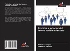 Liranso G. Selamu, Mohan S. Singhe - Pratiche e principi del lavoro sociale avanzato