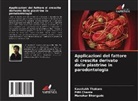 Manohar Bhongade, Priti Charde, Kaustubh Thakare - Applicazioni del fattore di crescita derivato dalle piastrine in parodontologia