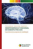 Magda Guerra, Catarina Lopes, Francisco Marques - INDEPENDÊNCIA FUNCIONAL DO DOENTE PÓS AVC