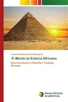 Joaquim Mulamula Sabino Mbanguine - O Muntu na Esteira Africana