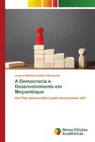 Joaquim Mulamula Sabino Mbanguine - A Democracia e Desenvolvimento em Moçambique