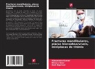 Amit Agarwal, Shreya Gour, Vijayendra Kumar - Fracturas mandibulares, placas bioreabsorvíveis, miniplacas de titânio