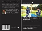 Marcelo Fadori Soares Palhares, Gisele Maria Schwartz - Colonias de vacaciones y educación