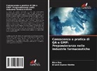 Rina Das, Dinesh Kumar Mehta - Conoscenza e pratica di QA e GMP: Preponderanza nelle industrie farmaceutiche