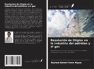 Raphael Bahati Tweve Mgaya - Resolución de litigios en la industria del petróleo y el gas