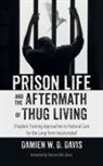 Damien W D Davis, Damien W. D. Davis - Prison Life and the Aftermath of Thug Living