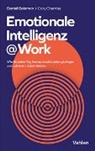 Cary Cherniss, Daniel Goleman - Emotionale Intelligenz @ Work