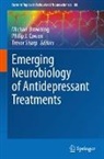 Michael Browning, Philip J. Cowen, Trevor Sharp - Emerging Neurobiology of Antidepressant Treatments