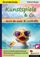 Eckhard Berger - Kunstspiele und Co. ... durch die coole Kunstbrille