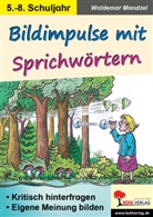 Waldemar Mandzel - Bildimpulse mit Sprichwörtern