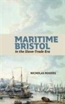 Nicholas Rogers, Professor Nicholas (Royalty Account) Rogers - Maritime Bristol in the Slave-Trade Era