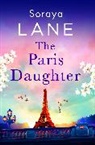 Soraya Lane, Lane Soraya - The Paris Daughter
