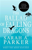 Sarah A Parker, Sarah A. Parker - The Ballad of Falling Dragons