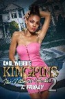 T Friday, T. Friday - Carl Weber's Kingpins: The Ultimate Hustle 2
