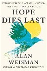 Alan Weisman, Weisman Alan - Hope Dies Last