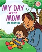 Rae Crawford - My Day with Mom