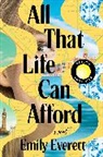 Emily Everett - All That Life Can Afford: Reese's Book Club