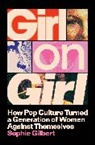 Sophie Gilbert - Girl on Girl