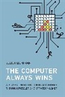 Elliot Lichtman, Elliot Joseph Lichtman - The Computer Always Wins