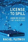 Rachel Plotnick - License to Spill