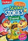 Highlights - Silly Sticker Stories: Travel