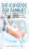 Lara Goitein - The ICU Guide for Families